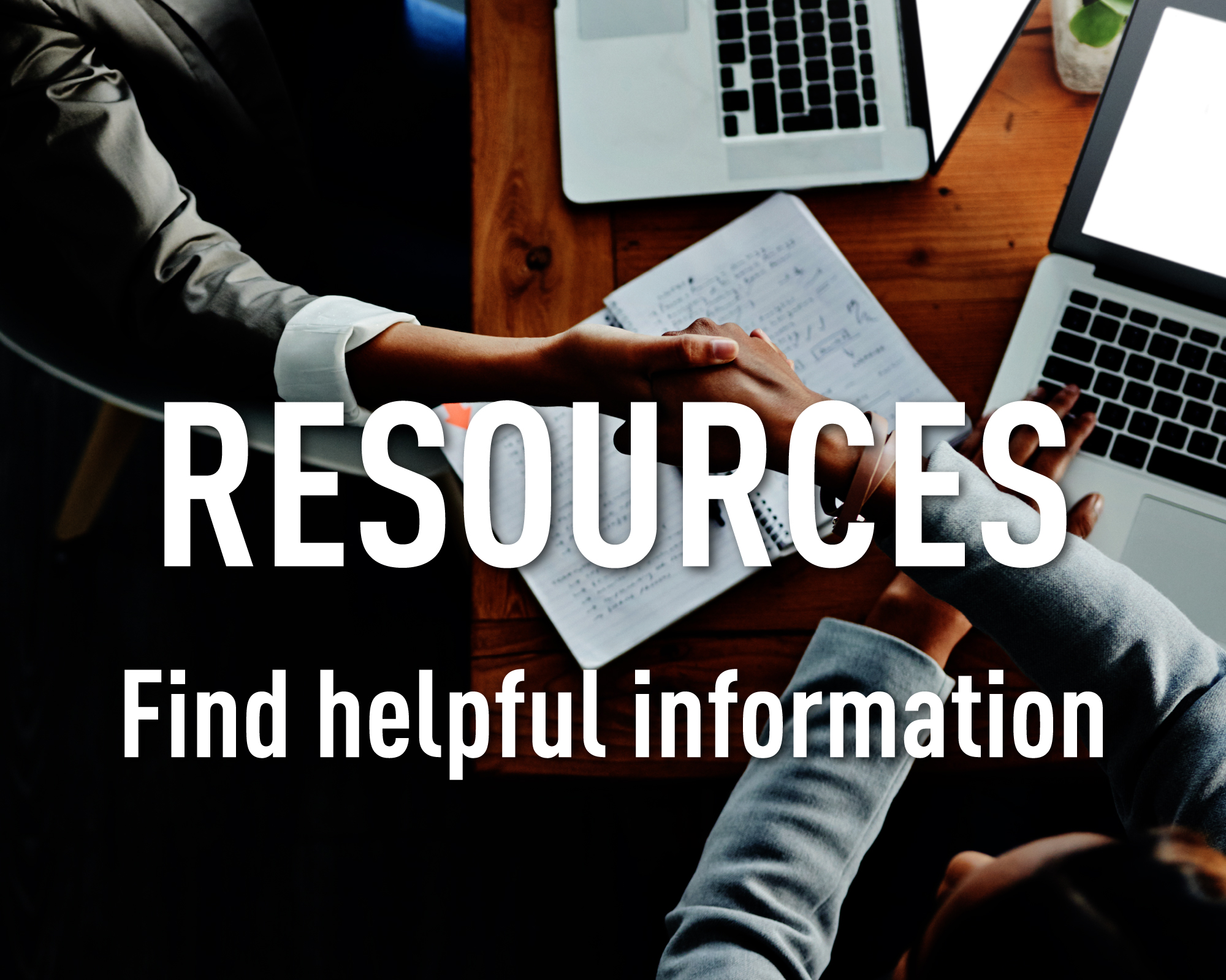 Resources. Find helpful information.