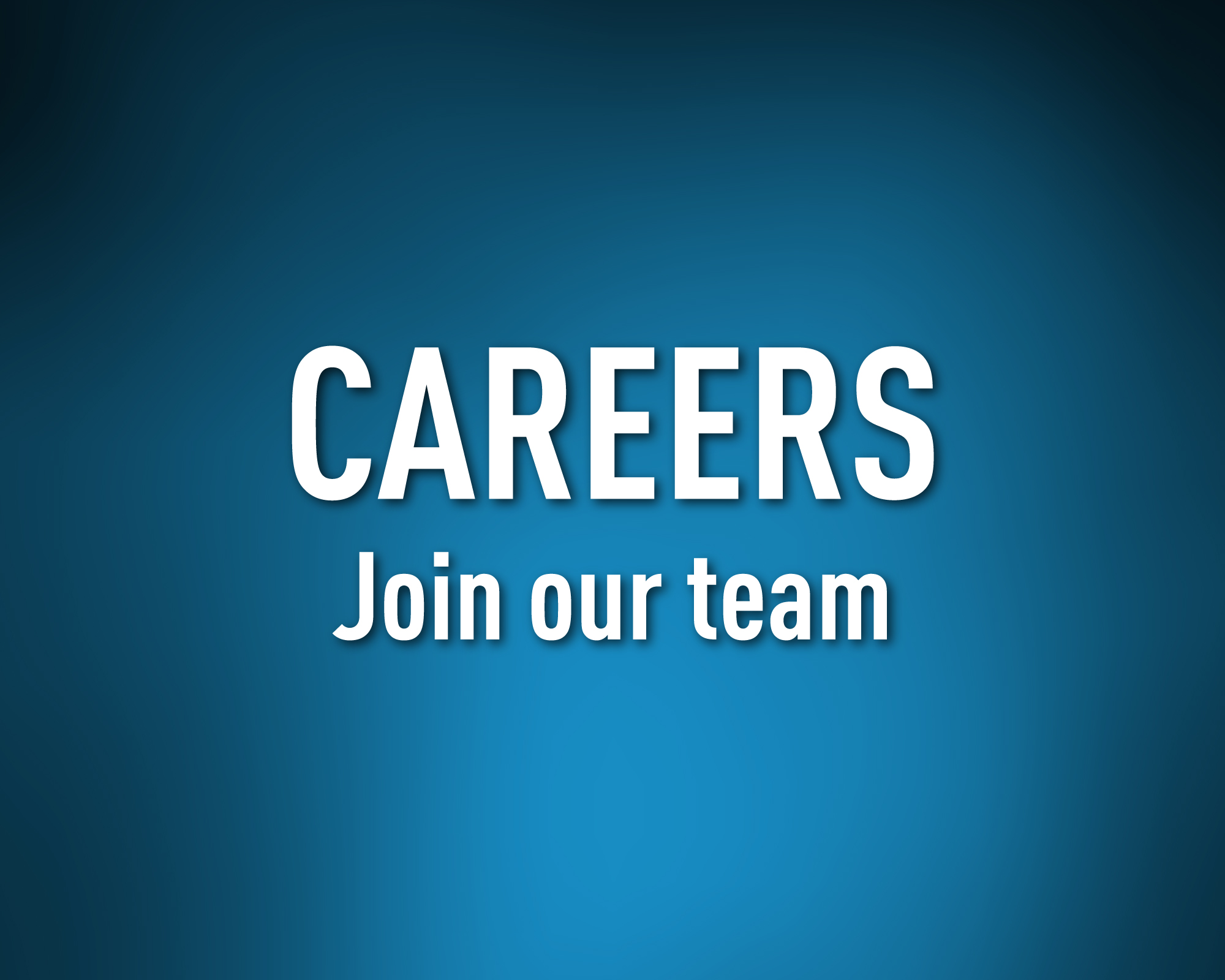 Careers. Join our team